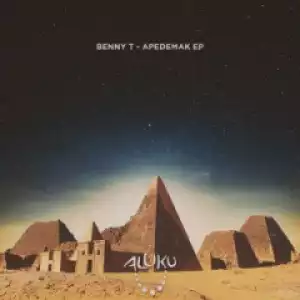 Benny T - Apedemak (Original Mix)